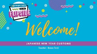 Winter Flipside 2020: Japanese New Year Customs