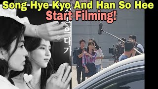 Song Hye Kyo and Han So Hee Start Filming!