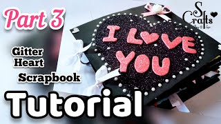 Scrapbook Tutorial ✂️| P.3| Glitter hearts | How to make Scrapbook cards | gift ideas | S Crafts