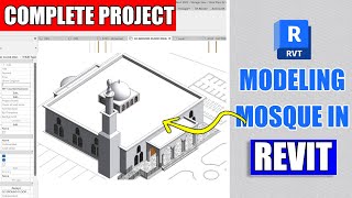 Revit Complete Project #12 | Mosque Design In Revit Architecture Part 1