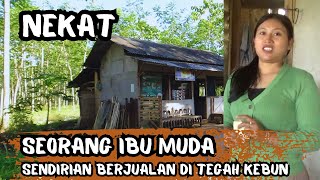 HEBAT !! SEORANG IBU MUDA NEKAT SENDIRIAN BUKA WARUNG TENGAH PERKEBUNAN