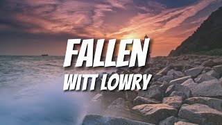 Witt Lowry - Fallen (Lyrics) feat Deion Reverie