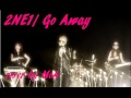 2NE1/ GO AWAY English Ver. *cover by MoA*