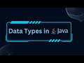 Data Types in Java: Explained in Simple Terms | #javabasics