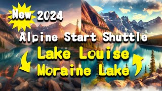 The NEW ALPINE START SHUTTLE launch in 2024 | Lake Louise and Moraine Lake shuttle