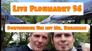 Live Flohmarkt 56  - Dortmunder Uni mit Mr Breakman