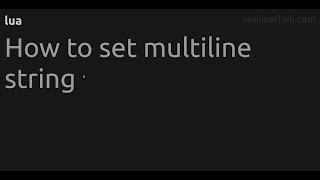 How to set multiline string #lua