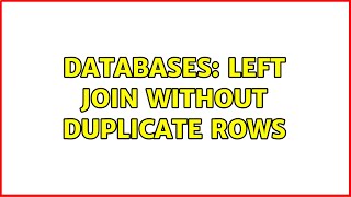 Databases: Left join without duplicate rows