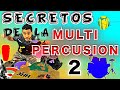 LOS SECRETOS DE LA MULTI PERCUSION #2