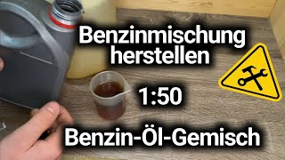 Benzin mischen 1 zu 50 - Benzinmischung 1:50 herstellen - Benzin-Öl Gemisch - Anleitung