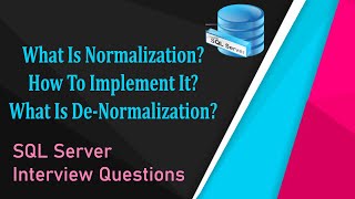 SQL Interview Question & Answer | Normalization | How To Implement Normalization | Denormalization