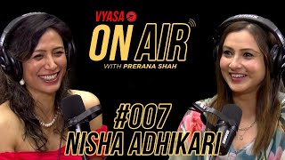 Vyasa On Air With Prerana #007 - Nisha Adhikari