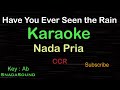 HAVE YOU EVER SEEN THE RAIN-CCR|KARAOKE NADA PRIA ​⁠ -Male-Cowok-Laki-laki@ucokku