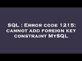 SQL : Error code 1215: cannot add foreign key constraint MySQL