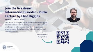 Information Disorder - Public Lecture by Eliot Higgins