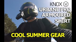 KNOX URBANE PRO Armoured Shirt | Best Summer Motorcycle Armored Protection to keep cool?