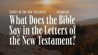 Secret Church 2 – Session 2: What Does the Bible Say in the Letters of the New Testament?