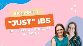 “Just” IBS from IBS Freedom Podcast #131