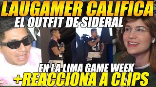 😲LAUGAMER califica el OUTFIT de SIDERAL en la LIMA GAME WEEK😲+ REACCIONA a CLIPS de DISCORD