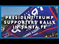 President Trump Supporters Rally in Santa Fe