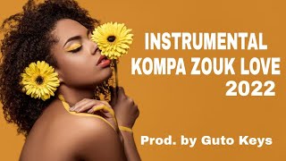 FREE Kompa Zouk Love Instrumental 2022 - Slow Motion Kompa Zouk Instrumental [Kompa Zouk Instru]