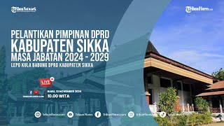 🔴LIVE STREAMING PELANTIKAN PIMPINAN DPRD KABUPATEN SIKKA MASA JABATAN 2024-2029