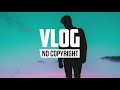 liqwyd no yeah vlog no copyright music