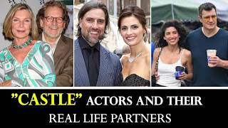 ❤️ "CASTLE" Actors And Their Real Life Partners ⭐ 😍