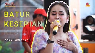 BATUR KESEPIAN - ANGGI WULANDARI || LIVE.PEDUKUHAN SANJAR RT:02/RW:06,DUKUHDAMU-SLAWI-TEGAL