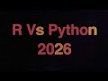 R Versus Python in 2026