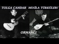 tolga Çandar ormancı muğla türküleri 2002 © kalan müzik