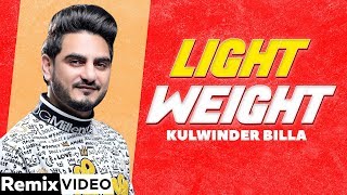 Light Weight (Remix) | Kulwinder Billa | DJ Saini | Latest Punjabi Song 2020  | Speed Records