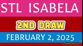 STL ISABELA RESULT TODAY 2ND DRAW FEBRUARY 2,  2025  7PM | SUNDAY