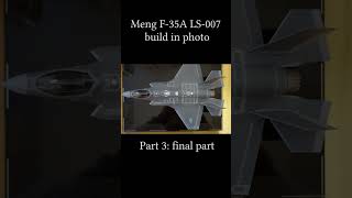 MENG Model | F-35A Lightning II | build in photo part3:final | #shorts #scalemodel #build