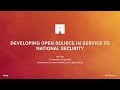 Developing Open Source in Service to National Security - GitHub Universe 2016