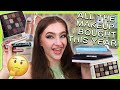 ALL THE MAKEUP I'VE BOUGHT THIS YEAR - I HAVE REGRETS... #makeup #makeuphaul #eyeshadow