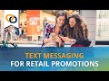 Text Messaging for Retail Promotions | EZ Texting