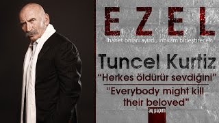 Ezel | Ramiz Dayı ( Tuncel Kurtiz ) - Herkes öldürür sevdiğini