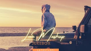 Nonstop Love Mashup 2023 | Latest Lofi | Night Drive Mashup | Road Trip | Chillout | Jukebox