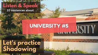 Shadowing English Speaking Practice|B1- B2| Listen and Repeat| University #5