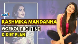 Rashmika Mandanna - Workout And Diet Routine | Radio City