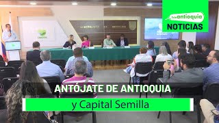 Antójate de Antioquia y Capital Semilla - Teleantioquia Noticias