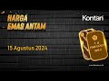 Harga Emas Antam Hari Ini Turun, Kamis 15  Agustus 2024 | KONTANTV