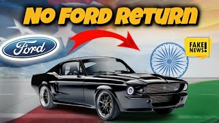 US Auto Giant Ford Returns to India. FAKE NEWS  ?