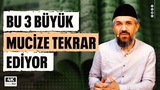 Bu Üç Büyük Mucize Tekrar Ediyor l İhsan Şenocak