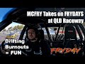 MCFRY heads up to QLD for Frydays - Drifting Burnouts = Fun