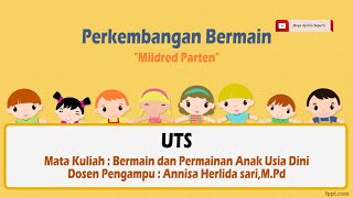 UTS//Pengamatan Perkembangan Bermain Anak (0-8tahun) dengan memakai patokan Mildred Parten