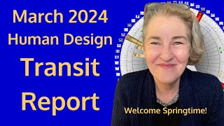 Expanding, Allowing, Balancing March Human Design Transit Report | Maggie Ostara