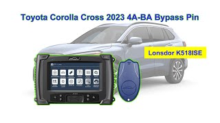 How Lonsdor K518ISE Program Toyota Corolla Cross 2023 4A-BA AKL? - Cardiagtool