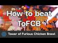 JToH - Tower of Furious Chicken Brawl (ToFCB) guide